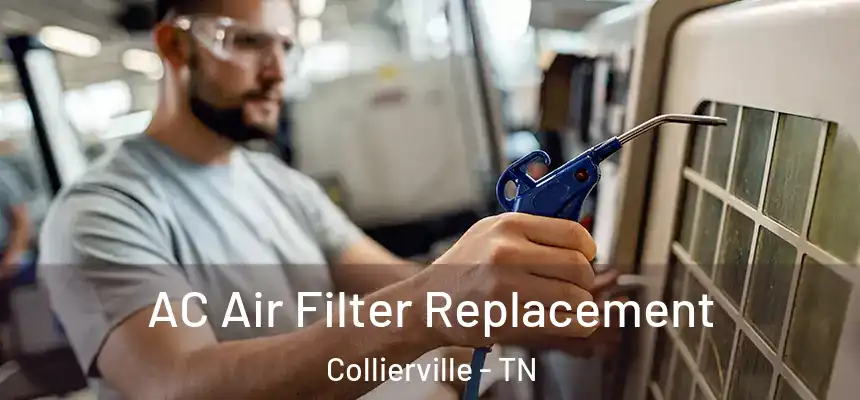  AC Air Filter Replacement Collierville - TN
