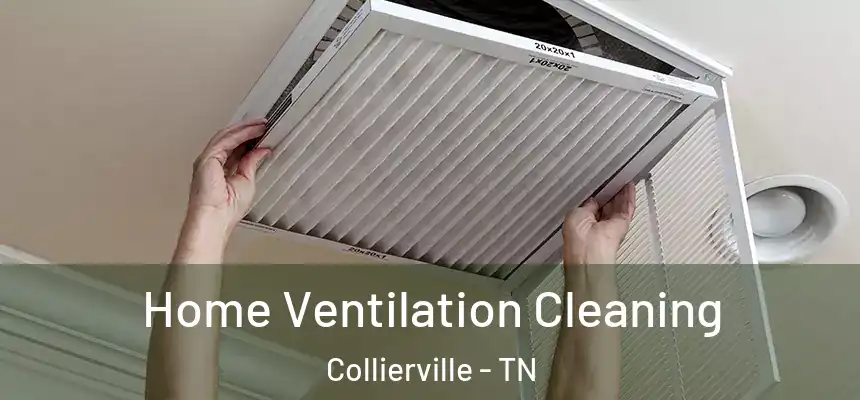 Home Ventilation Cleaning Collierville - TN