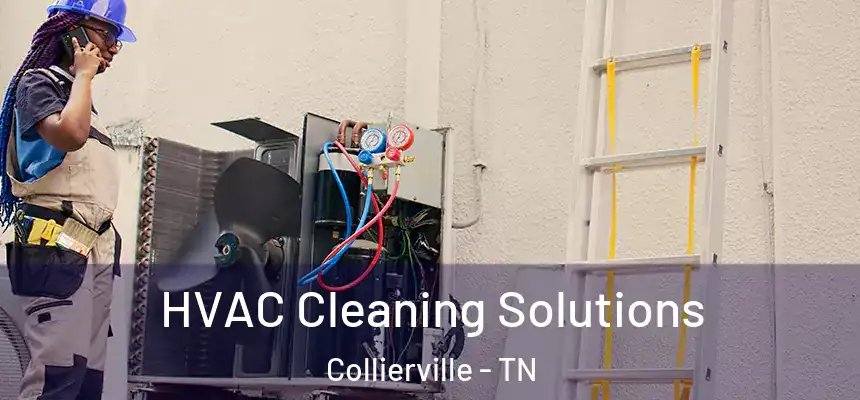 HVAC Cleaning Solutions Collierville - TN