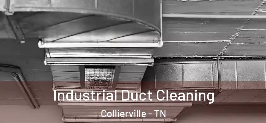 Industrial Duct Cleaning Collierville - TN