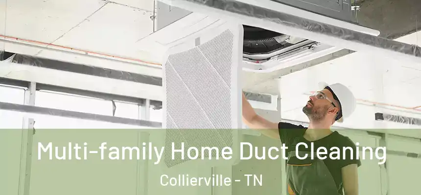  Multi-family Home Duct Cleaning Collierville - TN