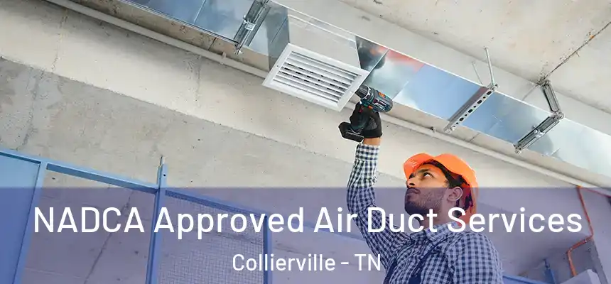  NADCA Approved Air Duct Services Collierville - TN